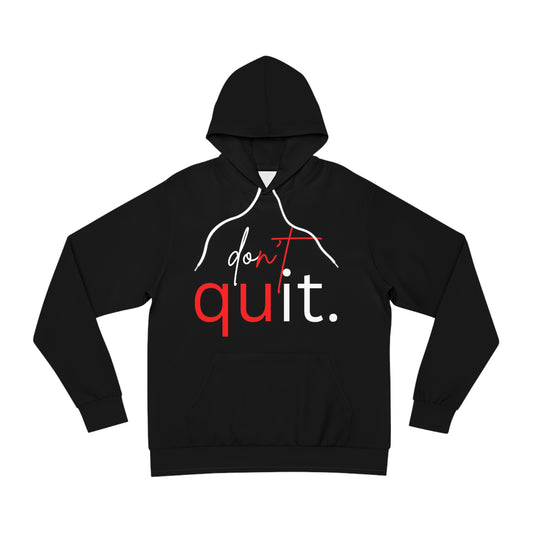 Don't Quit Fitness Hoodie - Unisex